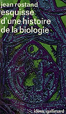 Esquisse d'une histoire de la biologie par Rostand