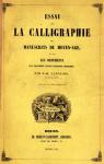 Essai sur la Calligraphie des Manuscrits du Moyen-ge et sur Les Ornements des Premiers Livres d'Heures imprims par Langlois