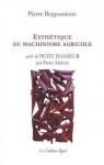 Esthtique du machinisme agricole (suivi de : Petit Danseur, par Pierre Michon) par Bergounioux
