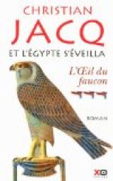 Et l'Egypte s'veilla, Tome 3 : L'oeil du faucon par Jacq