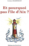 Et pourquoi pas l’île d’Aix ? par Champougny