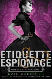 Etiquette & Espionage (Finishing School #1) par Carriger