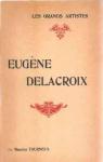 Eugne Delacroix : biographie critique par Tourneux