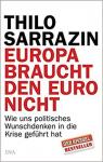 Europa braucht den Euro nicht par Sarrazin
