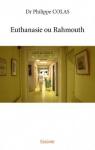 Euthanasie Ou Rahmouth par Colas