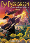 Eva Evergreen, tome 2 : Eva Evergreen and the Cursed Witch par Abe