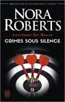 Lieutenant Eve Dallas, tome 43 : Crimes sous silence par Roberts