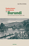 Explorateurs et explors au Burundi : Une vraie-fausse rencontre par Chrtien
