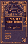 Exploration & frontires culturelles - Anthologie de nouvelles steampunk vol. 3 par Lupu