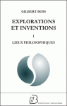 Explorations et inventions, tome 1 : Lieux philosophiques par 
