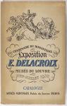 Exposition Eugne Delacroix Muse du Louvre juin-juillet 1930 par Muses nationaux