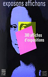 Exposons affichons : 300 affiches d'expositions par Weill