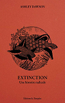 Extinction: Une histoire radicale par Dawson