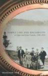 Family life and sociability in Upper and Lower Canada, 1780-1870 par Nol
