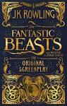 Les animaux fantastiques : le texte du film par Rowling