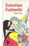 Fantômette, tome 36 : Fantastique Fantômette par Chaulet