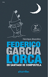 Federico Garca Lorca en Santiago de Compostela par Alvarellos Casas