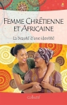 Femme chrtienne et africaine par Ampila-Ngangou