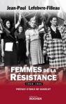 Femmes de la Résistance par Lefebvre-Filleau