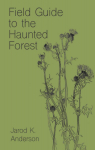 Field Guide to The Haunted Forest par Anderson