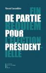 Fin de partie - requiem pour l'election presidentielle par Coussedire