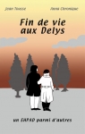 Fin de vie aux Delys par Chronique