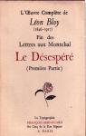 Oeuvre complte : Fin des Lettres Aux Montchal - Le Dsespr (Premire Partie) par Bloy