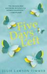 Five Days Left par Lawson Timmer