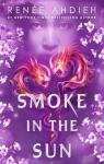 Flame in the Mist, tome 2 : Smoke in the Sun par Ahdieh