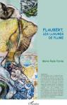 Flaubert, les luxures de plume par Farina