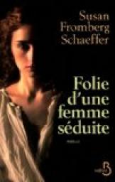 Folie d'une femme séduite par Fromberg Schaeffer