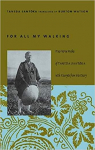 For All My Walking : FreeVerse Haiku of Taneda Santoka par Taneda