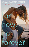 Rival Love, tome 2 : For Now, Not Forever par Farnsworth