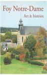 Foy Notre-Dame. Art et histoire par Pacco