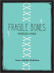 Fragile Bones : Harrison & Anna par Schultz Nicholson