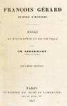 Franois Grard, Peintre d'Histoire: Essai de Biographie Et de Critique par Lenormant