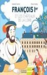 Franois Ier et les chteaux de la Loire : Un livre anim, 3 pop-up par Frachet