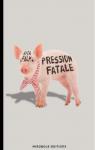 Pression fatale par Falk