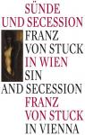 Franz Von Stuck Sin and Secession in Vienna par Husslein-Arco