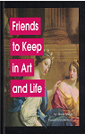 Friends to Keep in Art and Life par tersigni