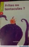 Frites ou tentacules ? par Vandermeeren