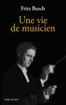 Fritz Busch : Une vie de musicien par Mannoni