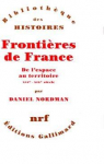 Frontires de France : De l'espace au territoire (XVI-XIX sicle) par Nordman
