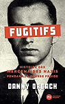 Fugitifs : Histoire des mercenaires nazis pendant la guerre froide par Orbach