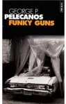 Funky Guns par Pelecanos