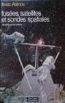 Fusées, satellites et sondes spatiales par Asimov
