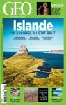 GEO n° 472 - Islande : Un archipel à l'état brut par GEO