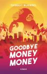 Goodbye money money par Blondel