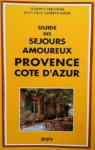Guide des sjours amoureux Provence Cte d'Azur par Griffoulire