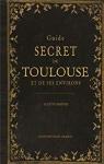 Guide secret de Toulouse par Berths
